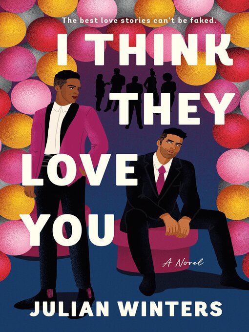 Title details for I Think They Love You by Julian Winters - Available